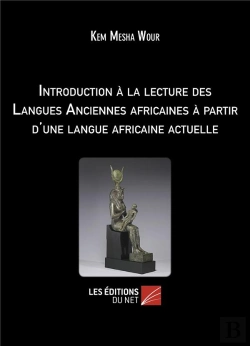Bertrand.pt - Introduction À La Lecture Des Langues Anciennes Africaines À Partir D'Une Langue Africaine Actuelle