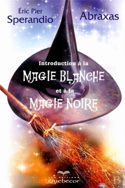 Bertrand.pt - Introduction A La Magie Blanche Et A La Magie Noire 2e Edition