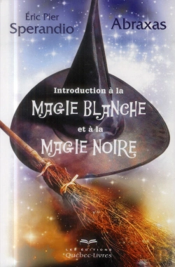 Bertrand.pt - Introduction A La Magie Blanche Et A La Magie Noire