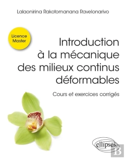 Bertrand.pt - Introduction À La Mecanique Des Milieux Continus Déformables : Cours Et Exercices Corrigés