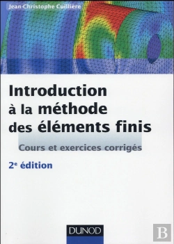 Bertrand.pt - Introduction A La Methode Des Elements Finis -  2e Ed - Cours Et Exercices Corriges