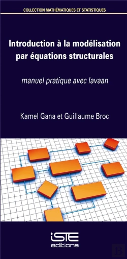 Bertrand.pt - Introduction À La Modélisation Par Équations Structurales ; Manuel Pratique Avec Lavaan (Édition 2018)