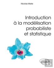 Introduction À La Modélisation Probabiliste Et Statistique