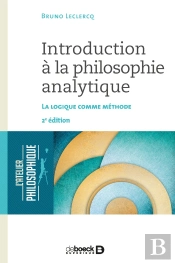 Introduction À La Philosophie Analytique ; La Logique Comme Méthode (2e Édition)