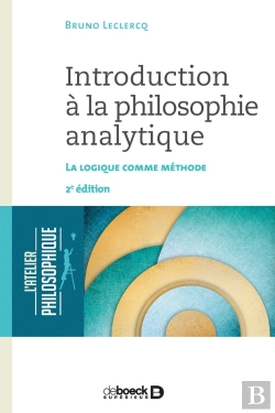Bertrand.pt - Introduction À La Philosophie Analytique ; La Logique Comme Méthode (2e Édition)