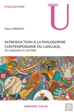 Bertrand.pt - Introduction À La Philosophie Contemporaine Du Langage ; Du Langage À L'Action