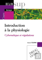 Introduction À  La Physiologie : Cybernétique Et Régulations