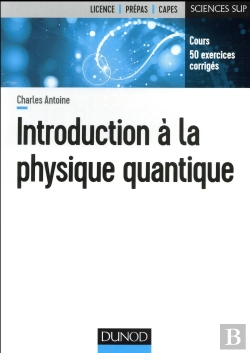 Bertrand.pt - Introduction A La Physique Quantique - Cours Et Exercices Corriges