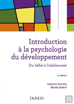 Bertrand.pt - Introduction À La Psychologie Du Développement ; Du Bébé À L'Adolescent