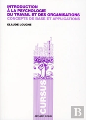 Introduction À La Psychologie Du Travail Et Des Organisations ; Concepts De Base Et Applications (2e Édition)
