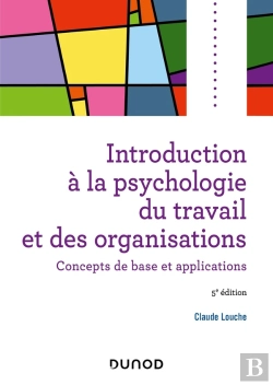 Bertrand.pt - Introduction À La Psychologie Du Travail Et Des Organisations : Concepts De Base Et Applications (5e Édition)