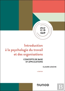Bertrand.pt - Introduction À La Psychologie Du Travail Et Des Organisations : Concepts De Base Et Applications (6e Édition)