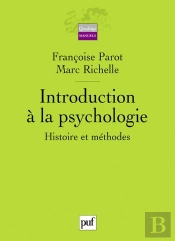 Introduction A La Psychologie ; Histoire Et Methodes