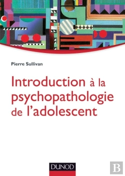 Bertrand.pt - Introduction À La Psychopathologie De L'Adolescent