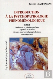 Introduction À La Psychopathologie Phénoménologique Tome 1