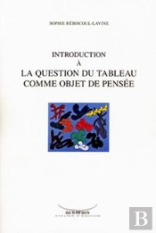 Introduction À La Question Du Tableau Comme Objet De Pensée