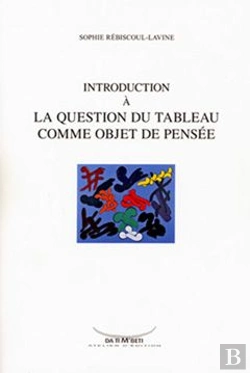 Bertrand.pt - Introduction À La Question Du Tableau Comme Objet De Pensée