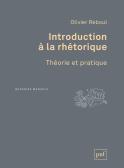 Introduction À La Rhétorique ; Théorie Et Pratique (2e Édition)