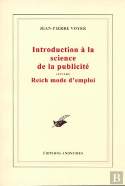 Bertrand.pt - Introduction À La Science De La Publicité ; Reich Mode D'Emploi