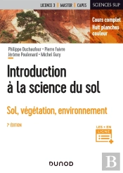 Introduction À La Science Du Sol ; Sol, Végétation, Environnement (7e Édition)