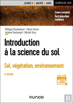 Bertrand.pt - Introduction À La Science Du Sol : Sol, Végétation, Environnement (8e Édition)