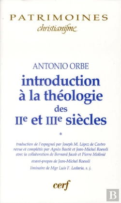 Bertrand.pt - Introduction A La Theologie Des Iie Et Iiie Siecles Vol 1
