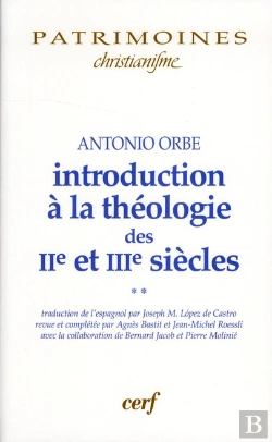 Bertrand.pt - Introduction A La Theologie Des Iie Et Iiie Siecles Vol 2