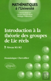 Introduction À La Théorie Des Groupes De Lie Réels