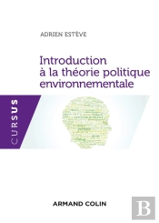 Introduction À La Théorie Politique Environnementale