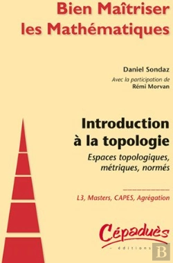 Bertrand.pt - Introduction À La Topologie ; Espaces Topologiques, Métriques, Normés
