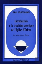 Introduction À La Tradition Ascétique De L'Église D'Orient