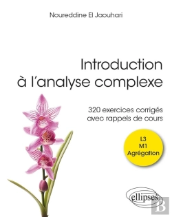 Bertrand.pt - Introduction À L'Analyse Complexe : 320 Exercices Corrigés Avec Rappels De Cours