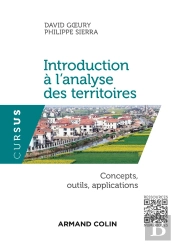 Introduction À L'Analyse Des Territoires ; Concepts, Outils, Applications