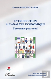 Introduction À L'Analyse Économique ; L'Économie Pour Tous !