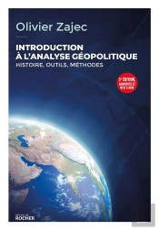 Introduction À L'Analyse Géopolitique : Histoire, Outils, Méthodes (5e Édition)