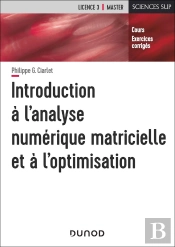 Introduction À L'Analyse Numérique Matricielle Et À L'Optimisation (5e Édition)