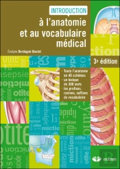 Introduction À L'Anatomie Et Vocabulaire Médical (3e Édition)