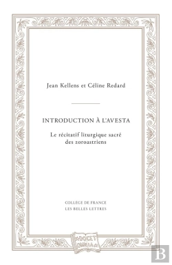 Bertrand.pt - Introduction À L'Avesta : Le Récitatif Liturgique Sacré Des Zoroastriens