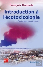 Introduction À L'Écotoxicologie : Fondements Et Applications