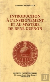 Introduction À L'Enseignement Et Au Mystère De René Guénon