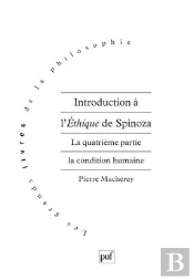 Introduction À L'Éthique De Spinoza Tome 4 ; La Condition Humaine