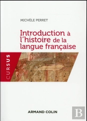 Introduction À L'Histoire De La Langue Française (4e Édition)