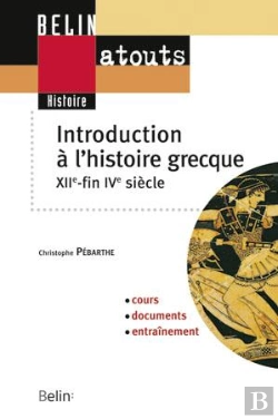 Bertrand.pt - Introduction À L'Histoire Grecque : Xiie - Fin Ive Siècle