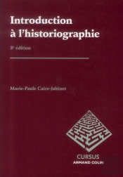 Introduction À L'Historiographie (3e Édition)