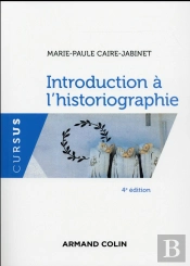 Introduction À L'Historiographie (4e Édition)