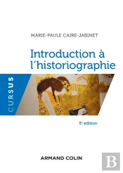 Introduction À L'Historiographie (5e Édition)
