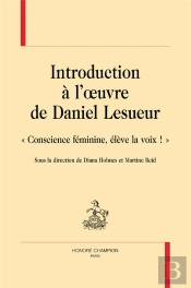 Introduction À L'Oeuvre De Daniel Lesueur : 'Conscience Féminine, Élève La Voix !'