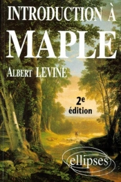 Introduction À Maple (Nouvelle Édition)