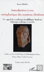 Introduction À Une Métaphysique Des Mystères Chrétiens : En Regard Des Traditions Bouddhique, Hindoue, Islamique, Judaïque Et Taoïste