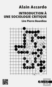 Introduction À Une Sociologie Critique ; Lire Pierre Bourdieu (4e Édition)